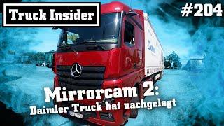 Truck Insider Mirrorcam 2 Daimler Truck hat nachgelegt