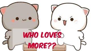 Who loves more???Peach GomaCute love story