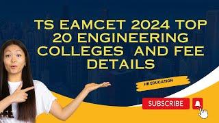 Top 20 Engineering Colleges  in T.S and  Fee Details in 2024 #eamcet2024 #eamcet_updates #emcet