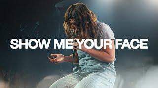 Show Me Your Face Live - Bethel Music Abbie Gamboa