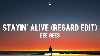 Bee Gees - Stayin Alive Regard Edit Lyrics