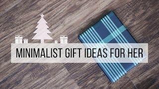 10 MINIMALIST GIFT IDEAS FOR HER  clutter-free christmas presents
