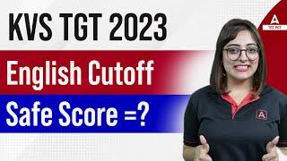 KVS TGT Cut Off 2023  KVS TGT English Cut Off 2023 & Safe Score?