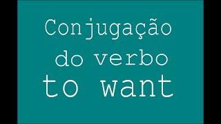 Conjugação do verbo To Want em Inglês