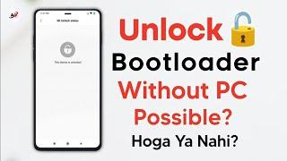 Unlock Bootloader Without PC of Any Android Devices  Unlock Bootloader