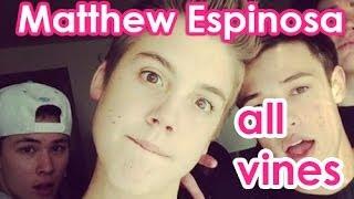 Matthew Espinosa all vines - Best Vines Matthew Espinosa 2013 - 2014