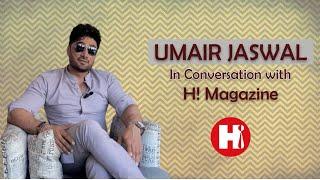 Umair Jaswal in conversation with H Magazine