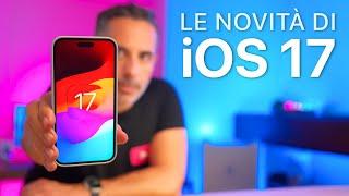 iOS 17 ORA DISPONIBILE  Tutte le Novità