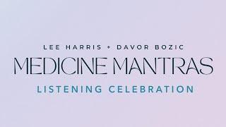 Experience the Magic of MEDICINE MANTRAS Listening Event 