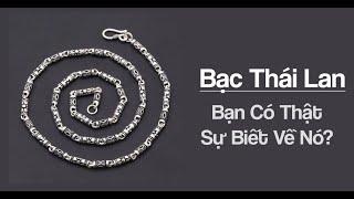 Bạc Thái - Bạc Thái Lan - Bạn Có Biết?