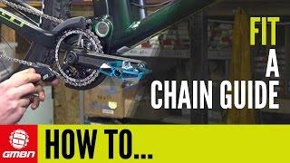 How To Fit A Chain Guide  Mountain Bike Maintenance