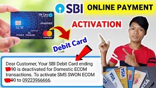 SBI Debit Card Deactivated For Domestic Ecom Transaction How To Activate  Sbi Customer Care Number