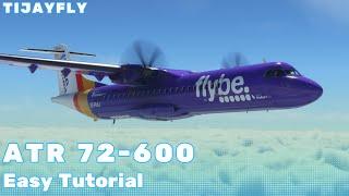 MSFS ATR 72-600 - Easy Tutorial  Full Flight