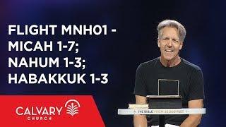 Micah 1-7 Nahum 1-3 Habakkuk 1-3 - The Bible from 30000 Feet  - Skip Heitzig - Flight MNH01