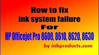 How to fix inksystem failure for HP 8600 8610 8620 8630 Print Heads