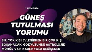 GÜNEŞ TUTULMASI  TERAZİ BURUCUNDA ️2 EKİM 2024