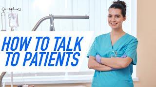 How to Talk to Patients  Nursing Tips