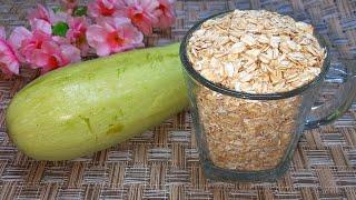 Zucchini + Glass of Oatmeal Its so delicious Best Flour Free Recipe