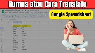 Rumus atau Cara Google Translate di Spreadsheet