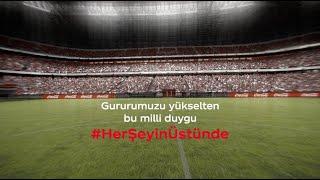 Gururumuzu Yükselten Bu Milli Duygu #HerŞeyinÜstünde