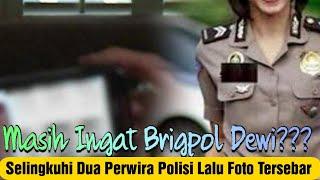 Masih Ingat Brigpol Dewi? Polwan Bersuami Dipecat Gegara Selingkuh dan Sebar Video Nasibnya Kini