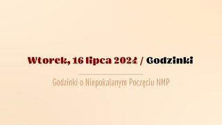 #Godzinki  16 lipca 2024