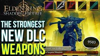 Elden Ring DLC - 8 Of The Most OP Weapons You Dont Want To Miss Shadow of the Erdtree Best Weapons