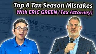 Top 8 Tax Mistakes with Tax Attorney Eric Green