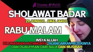 SHOLAWAT BADAR  - Mustajab Mendatangkan Rezeki Bertubi Tubi Insya ALlah -RABU MALAM 29 JA