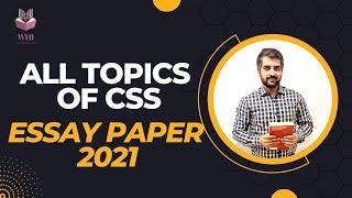 ESSAY PAPER CSS 2021  COMPLETE DISCUSSION ON ALL TOPICS WITH OUTLINES  CSP WAQAR HASSAN  WHI