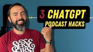 ChatGPT for Podcasters Easy ways to save time