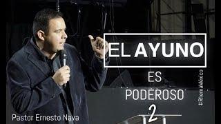 El ayuno es poderoso 2 Pastor Ernesto Nava en Rhema México