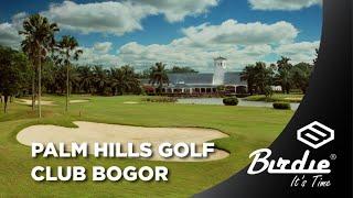 Review  Palm Hills Golf Club Bogor