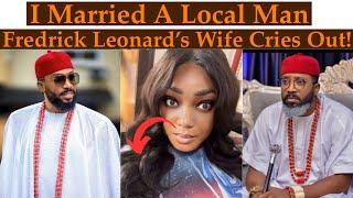 Fredrick Leonard Wife Cries Out About Being Married To an “Igbotic” Man