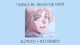 7 rings by Ariana Grande slowed+reverbed version️