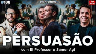 COMO SER MAIS PERSUASIVO E MELHORAR SUA ORATÓRIA Samer Agi e Giovanni Begossi  Os Sócios 188