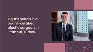 Dr. Oguz Kayiran - Plastic Surgeon in Istanbul Turkey