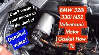 BMW E90 E92 N52 How To Replace Valvetronic Motor Gasket Z4 525i 528i 328i 330i OIL LEAK