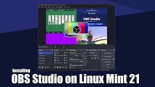 How to Install OBS Studio on Linux Mint 21 Vanessa  Linux OBS Studio Install Guide