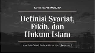 SPHI #2  Definisi Syariat Fikih Hukum Islam