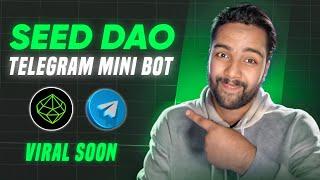 Seed DAO New Free Telegram Mining Bot  SEED Mining Bot New Update