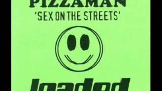 PIZZAMAN - Sex on the streets Pizzaman Club - 1995