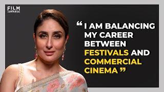 Kareena Kapoor On Balancing Festival and Commercial Films  Film Companion Express