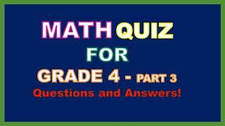 Math Quiz - Can you pass 4th grade math quiz? Part 3 Tricky Math Quiz