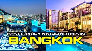 Where to Stay in Bangkok - Best Luxury 5 Star Hotels in Bangkok