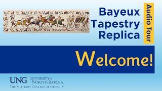 Audio Tour - Bayeux Tapestry Replica - University of North Georgia