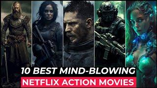 Top 10 Best Action Movies On Netflix  Best Hollywood Action Movies To Watch In 2024  Top 10 Movies