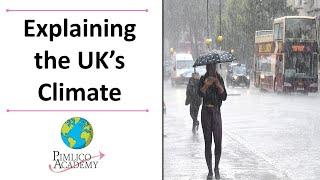 Explaining the UKs Climate