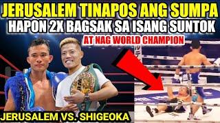 JERUSALEM TINULDUKAN ANG SUMPA HAPON BAGSAK BINAWIAN NG BELT  JERUSALEM vs SHIGEOKA