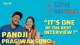 PANDJI PRAGIWAKSONO  ITS ONE OF THE BEST INTERVIEW.. - SOPHIE NAVITALKS